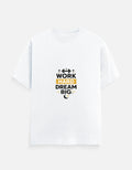 White crew-neck T-shirt with “WORK HARD DREAM BIG” front graphic