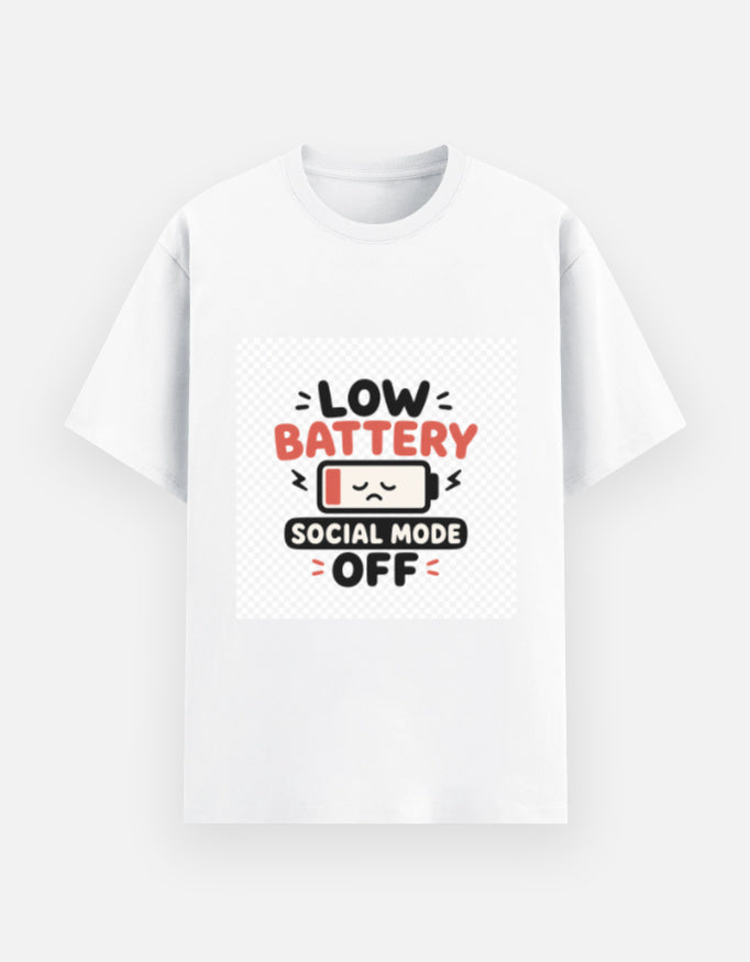White unisex graphic tee with “Low Battery Social Mode Off” battery icon print