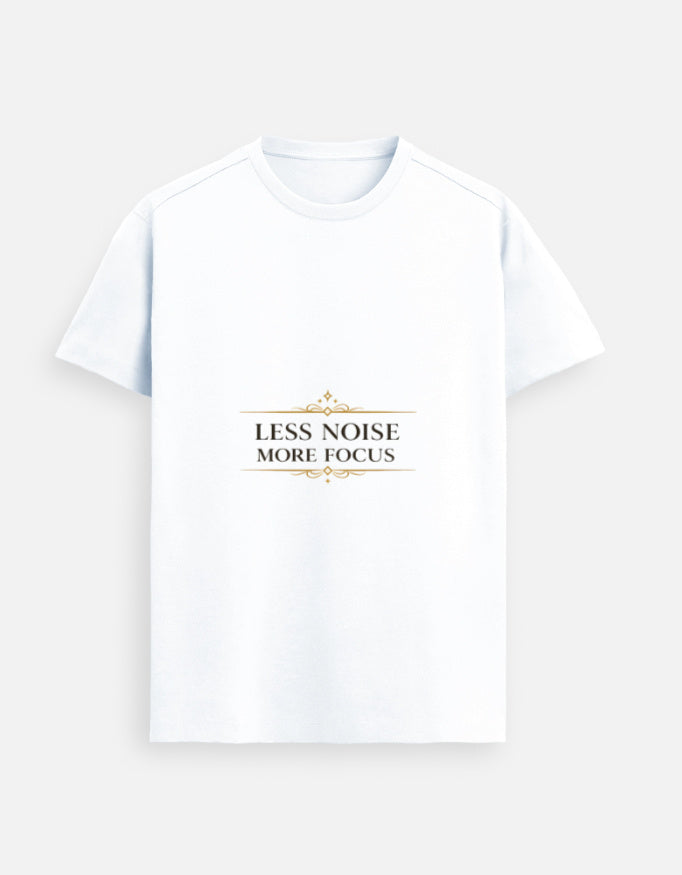 White unisex graphic tee with “LESS NOISE MORE FOCUS” text design on chest