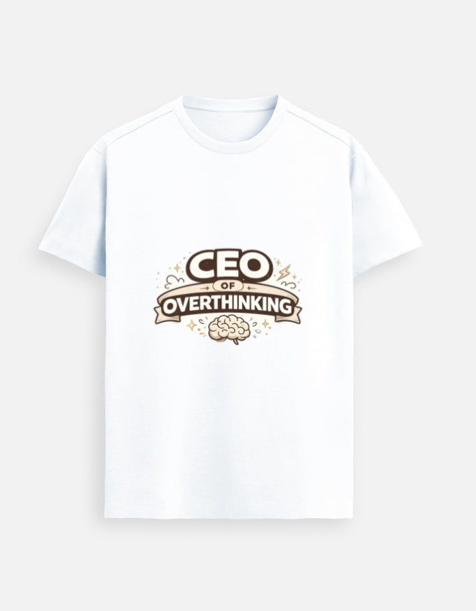 White unisex graphic tee, front print text: “CEO of OVERTHINKING”