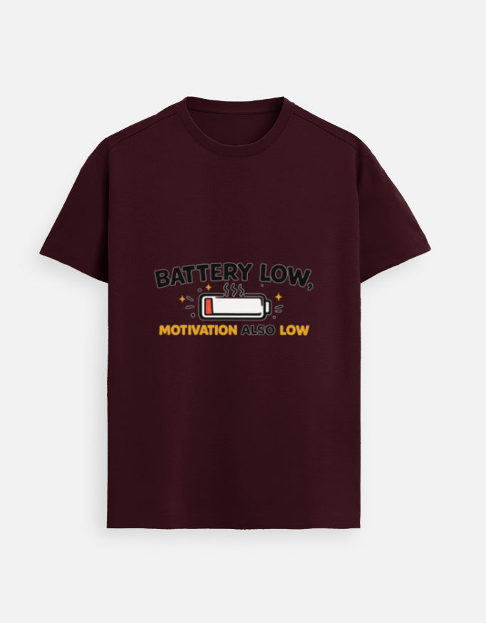 Maroon graphic crewneck tee with 'BATTERY LOW' and 'MOTIVATION ALSO LOW' print