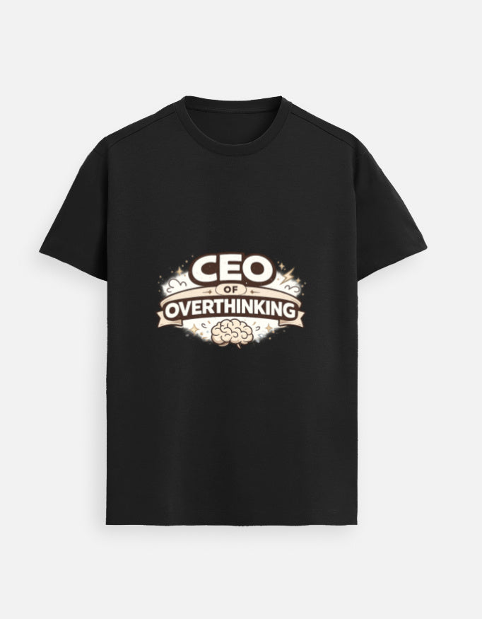 Black unisex graphic tee, front text “CEO of OVERTHINKING”