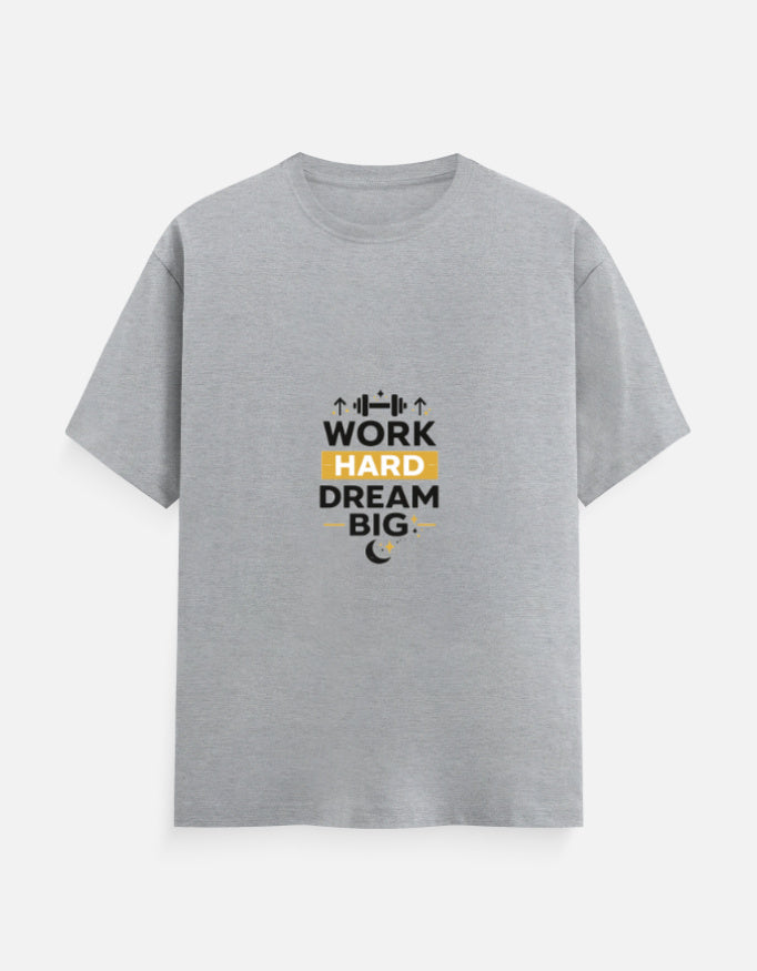 Grey crew-neck T-shirt with “WORK HARD DREAM BIG” front graphic