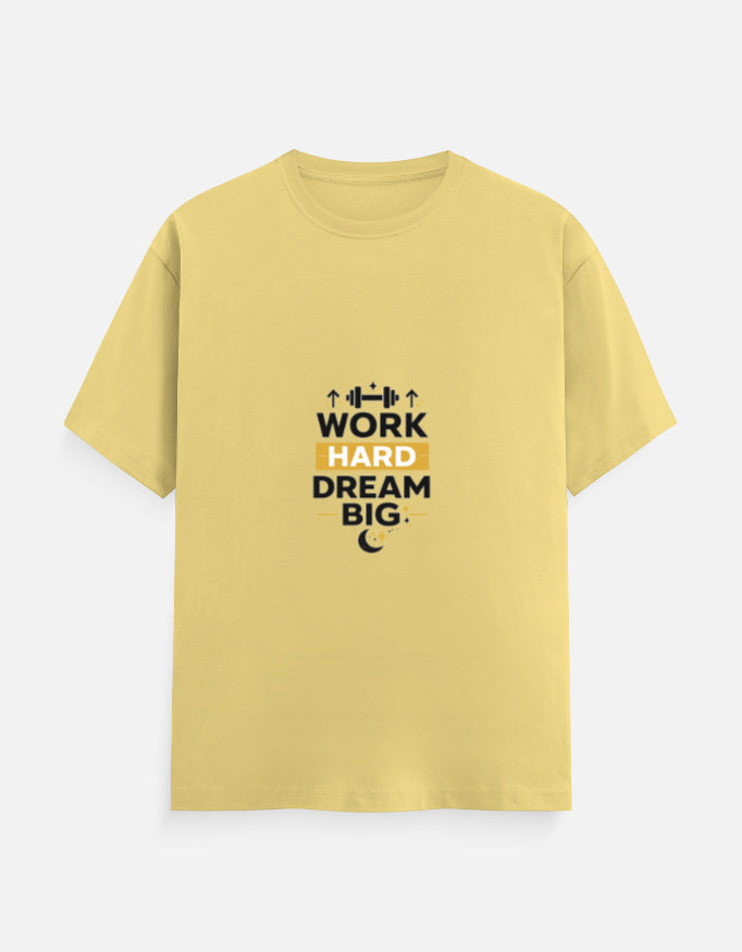 Yellow crew-neck T-shirt with “WORK HARD DREAM BIG” front graphic